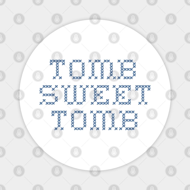 Tomb Sweet Tomb Magnet by fandemonium